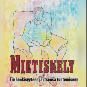 Mietiskely – Tie henkisyyteen ja itsensä tuntemiseen