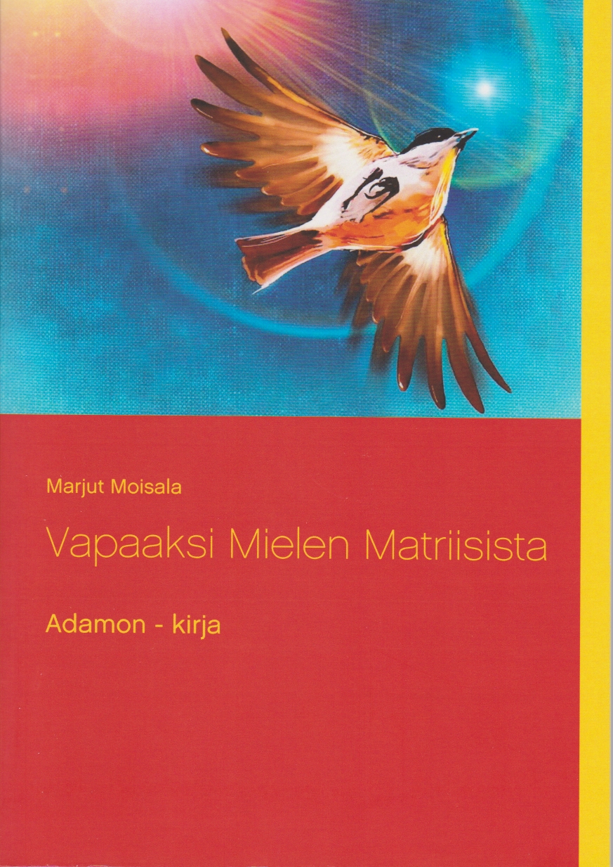 Vapaaksi mielen matriisista- Adamon kirja