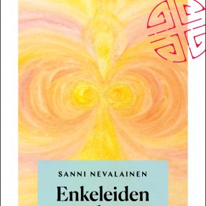 Enkeleiden matkassa- Miten etenet omalla enkelipolullasi