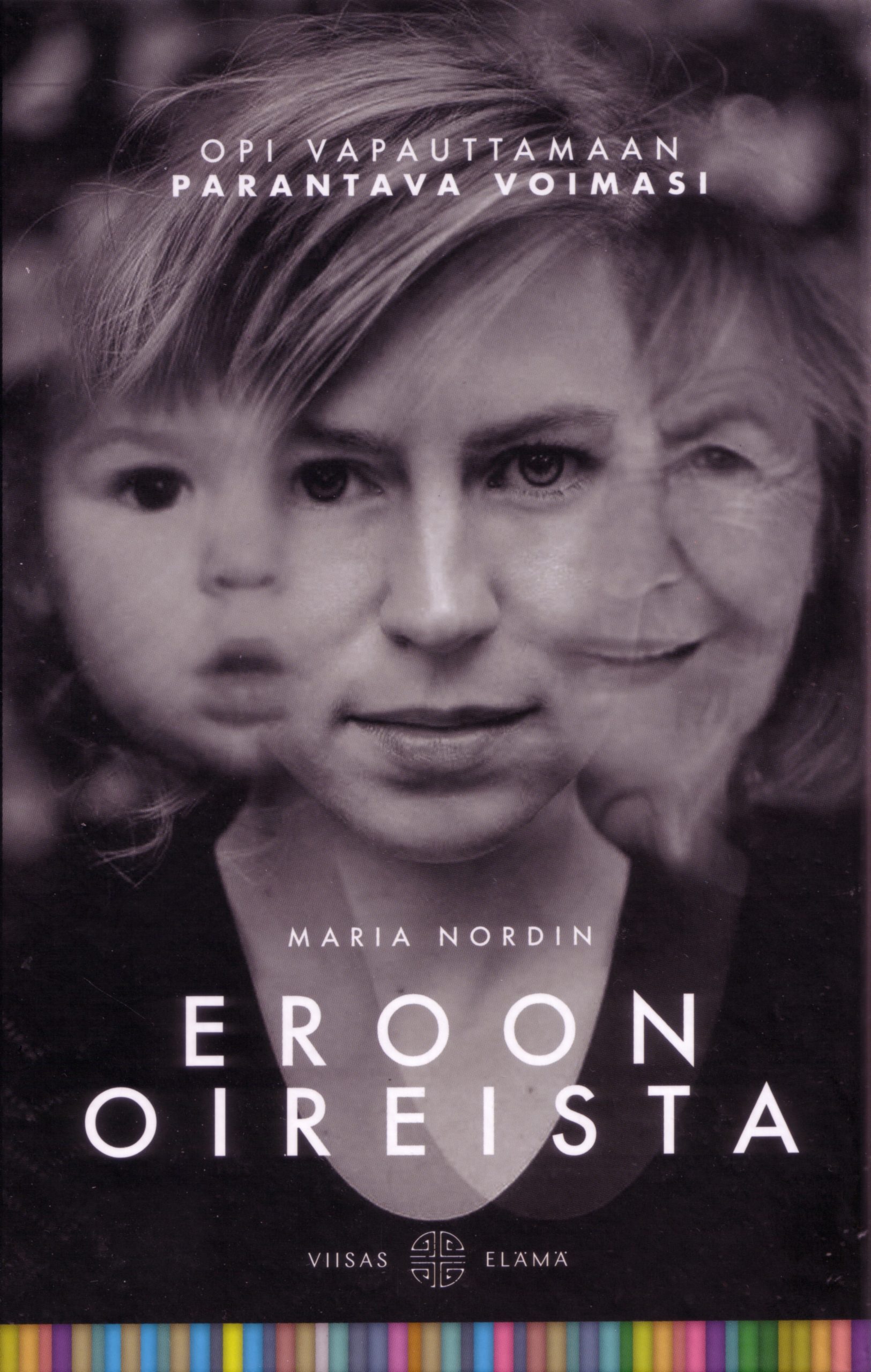 Eroon oireista -Opi vapauttamaan parantava voimasi - Image 3