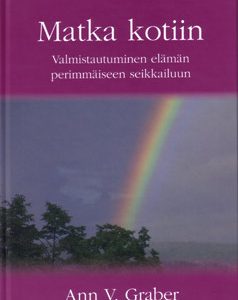 Matka kotiin – valmistautuminen elämän perimmäiseen seikkailuun