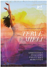 Terve mieli - Spiritistisen psykiatrin päivittäisiä merkintöjä