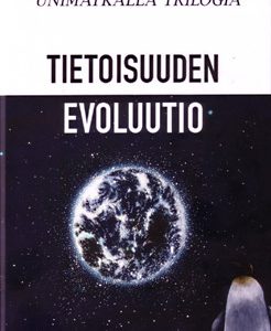 Tietoisuuden evoluutio - Unimatkalla trilogian 1. osa