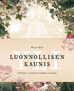 Yliluonnollisen kaunis - Taikoja, yrttejä ja vanhaa viisautta