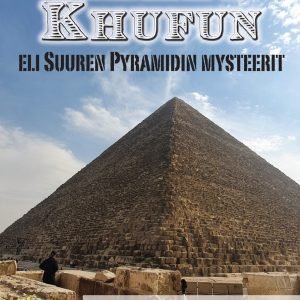 Akhet Khufun eli Suuren Pyramidin mysteerit - Ultran erikoisjulkaisu