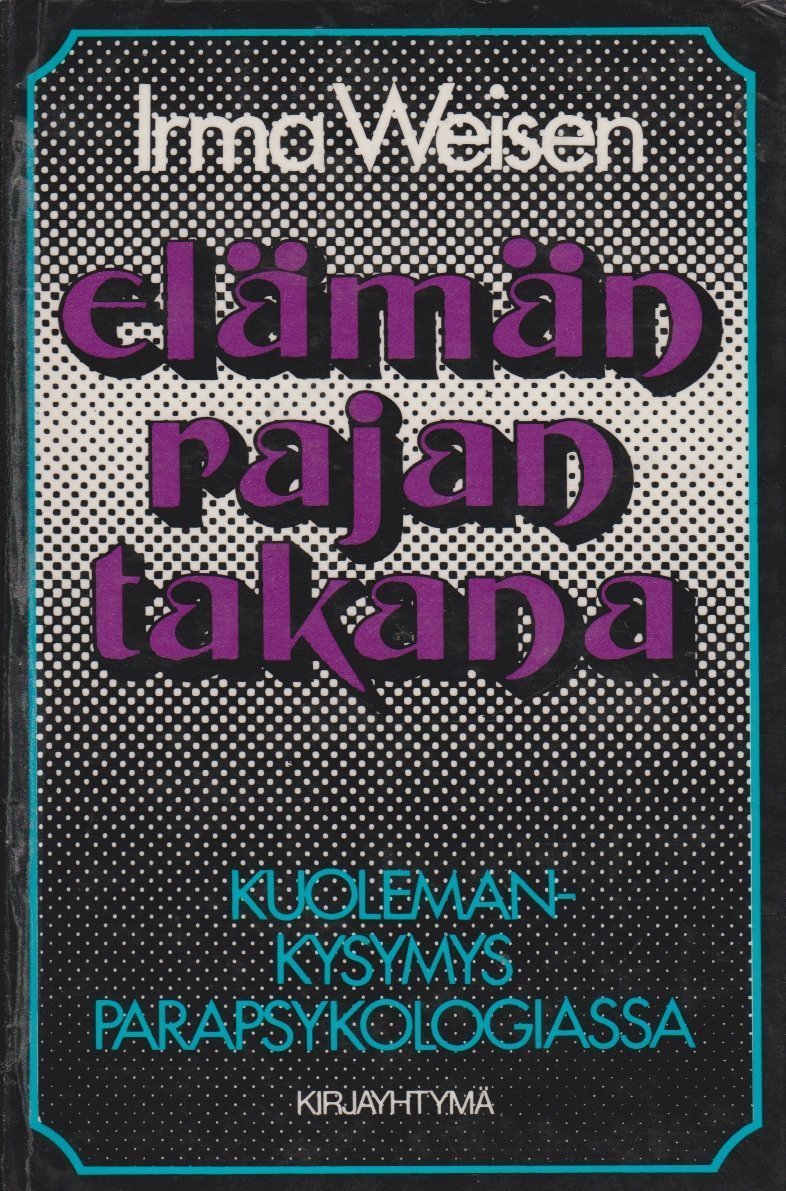 Elämän rajan takana - Kuoleman kysymys parapsykologiassa