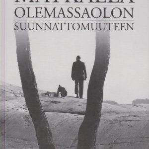 Matkalla olemassaolon suunnattomuuteen