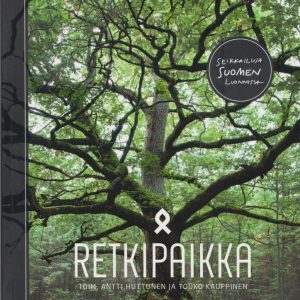 Retkipaikka - Seikkaluja Suomen luonnossa