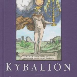 Kybalion - Tutkimus muinaisen Egyptin ja Kreikan hermeettisestä filosofiasta