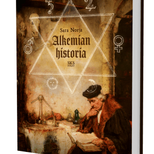 Alkemian historia *Uusi nidottu 2. painos!"