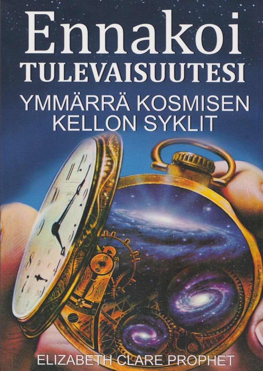 Ennakoi tulevaisuutesi - Ymmärrä kosmisen kellon syklit