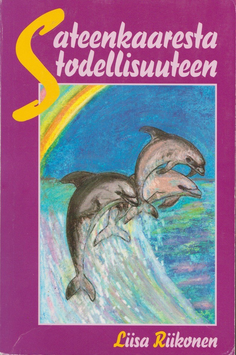 Sateenkaaresta todellisuuteen