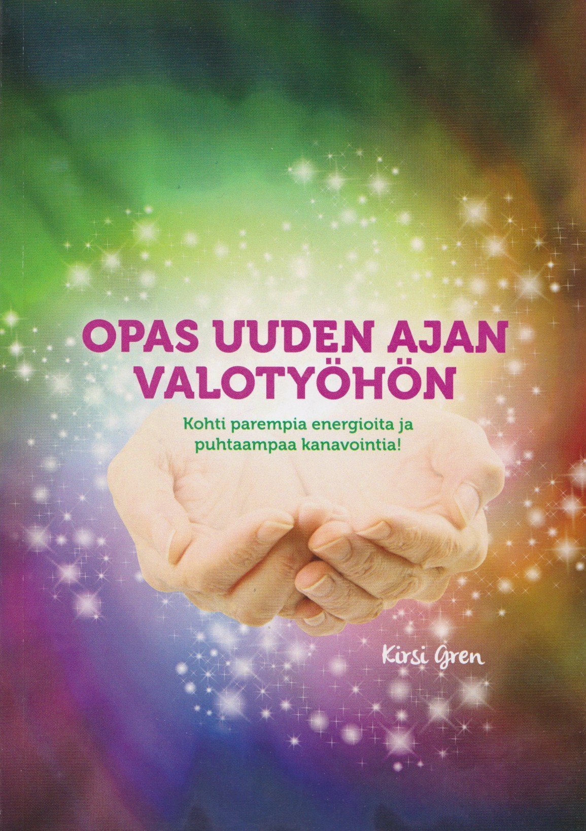 Opas uuden ajan valotyöhön