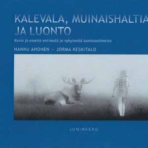 Kalevala, muinaishaltiat ja luonto