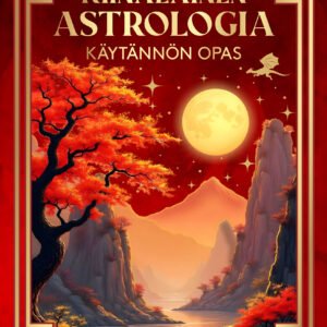 Kiinalainen astrologia - käytännön opas