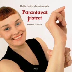 Parantavat pisteet - Hoida itseäsi akupainannalla