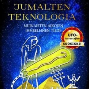 Jumalten teknologia - Muinaisten aikojen ihmeellinen tiede