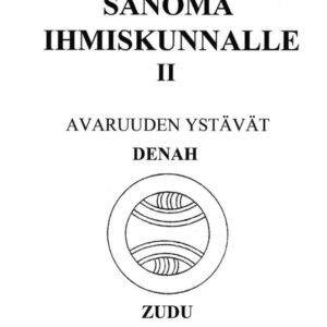 Sanoma ihmiskunnalle - Avaruuden ystävät osa 2