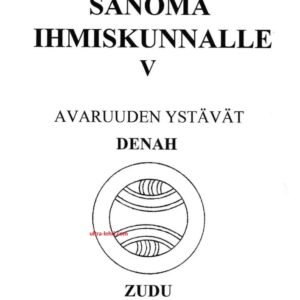 Sanoma ihmiskunnalle - Avaruuden ystävät osa 5