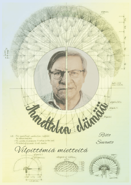 Ihmettelen elämää - Vilpittömiä mietteitä