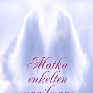 Matka enkelten maailmaan + CD *3. painos 2023!*