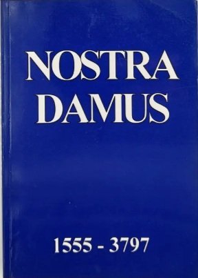 Nostradamus - Profetioita vuosille 1555 - 3797