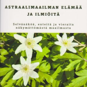 Astraalimaailman elämää ja ilmiöitä