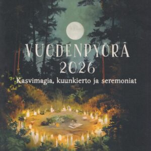 Vuodenpyörä 2026 - Kasvimagia, kuunkierto ja seremoniat