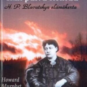Kun päivä koittaa - H. P. Blavatskyn elämäkerta