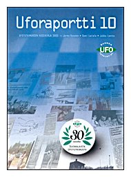 Uforaportti 10 - 30 vuotta suomalaista ufotutkimusta