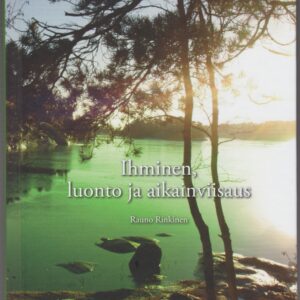Ihminen, luonto ja aikainviisaus