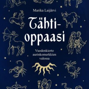 Tähtioppaasi - Vuodenkierto aurinkomerkkien valossa