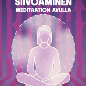 Sielun siivoaminen meditaation avulla