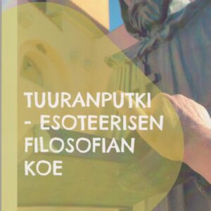 Tuuranputki - esoteerisen filosofian koe