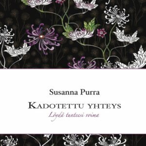 Kadotettu yhteys - Löydä tunteesi voima
