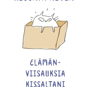 Kissanpäiviä - Elämänviisauksia kissaltani