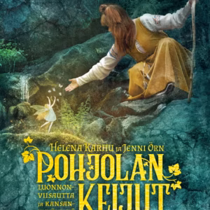 Pohjolan keijut - luonnon viisautta ja kansan tietämystä